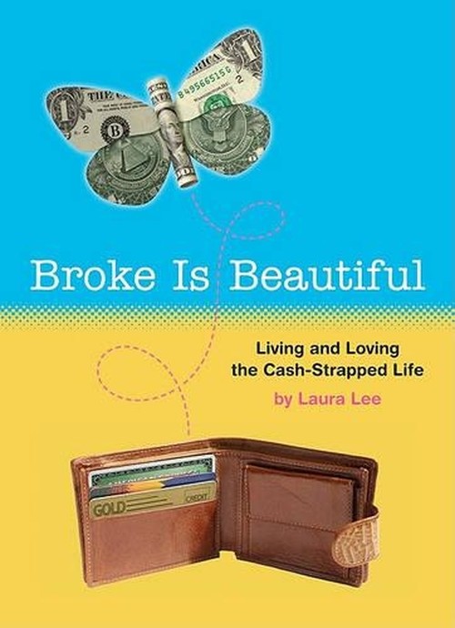 Broke is Beautiful
