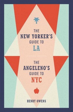 The The New Yorker's Guide to LA, The Angeleno's Guide to NYC