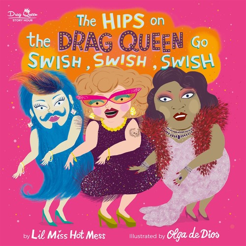 The The Hips on the Drag Queen Go Swish, Swish, Swish