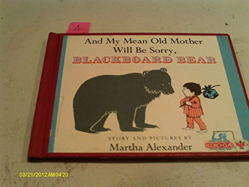And My Mean Old Mother Will Be Sorry, Blackboard Bear