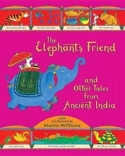 The Elephant's Friend and Other Tales from Ancient India