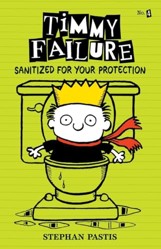 Sanitized for Your Protection (Timmy Failure, 4)