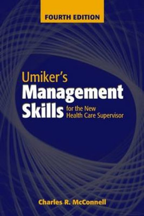 Umiker's Management Skills for the New Health Care Supervisor