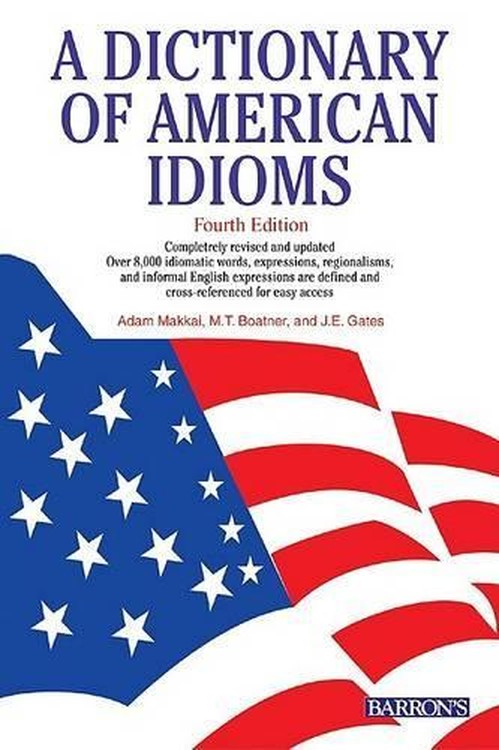 A Dictionary of American Idioms