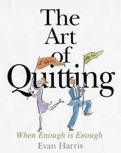 The Art of Quitting