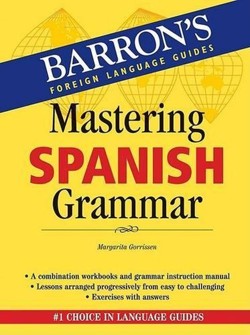 Mastering Spanish Grammar