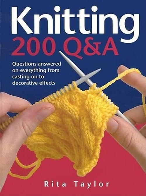 Knitting: 200 Q&A
