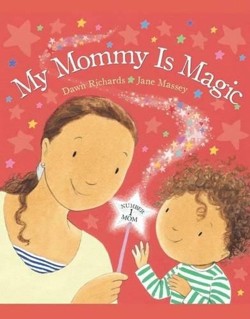 My Mommy Is Magic