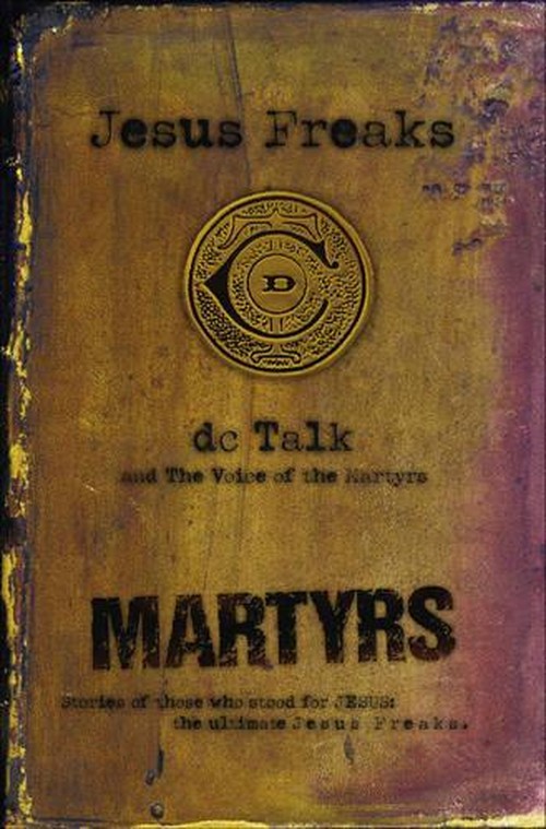 Jesus Freaks: Martyrs