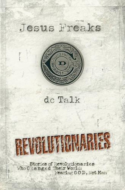 Jesus Freaks: Revolutionaries