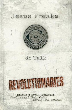 Jesus Freaks: Revolutionaries