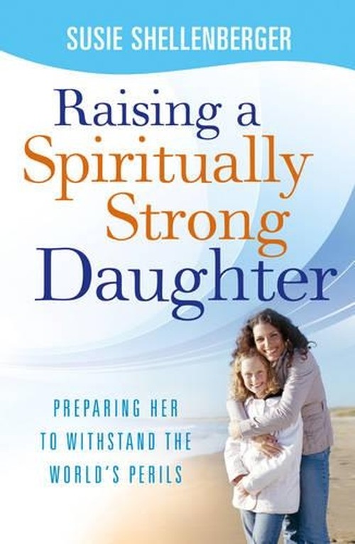Raising a Spiritually Strong Daughter