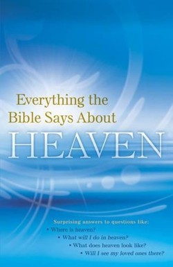 Everything the Bible Says About Heaven