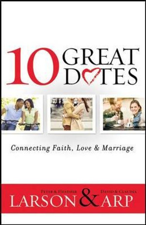 10 Great Dates – Connecting Faith, Love & Marriage
