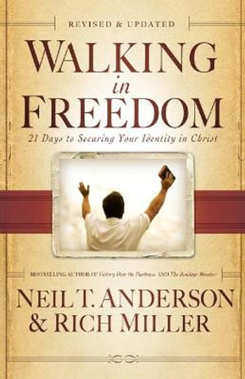 Walking in Freedom 21 Days to Securing Your Identity in Christ