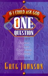 If I Could Ask God One Question--