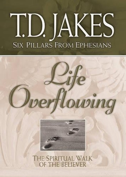 Life Overflowing: the Spiritual Walk of the Believer