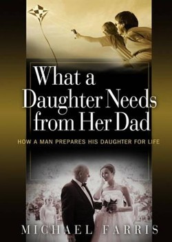What a Daughter Needs from Her Dad