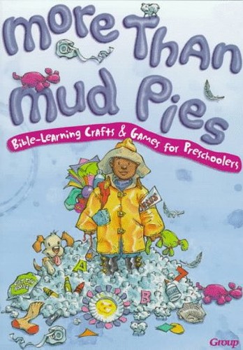 More Than Mud Pies