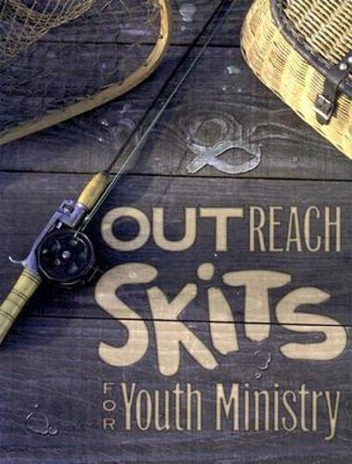 Outreach Skits for Youth Ministry