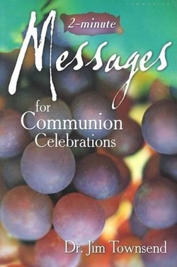 2-Minute Messages for Communion Celebrations