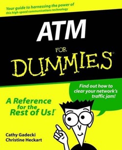 Asynchronous Transfer Mode For Dummies
