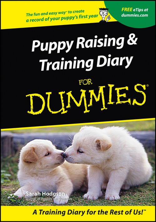 Puppies Raising and Training Diary For Dummies