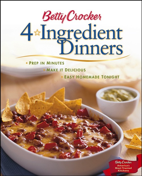 Betty Crocker 4 Ingredient Dinners