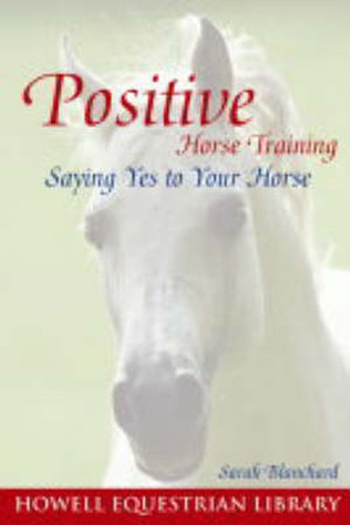 The Power of Positive Horse Training
