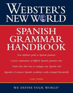 Webster's New World Spanish Grammar Handbook, 1st Edition