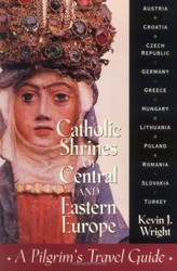 Catholic Shrines of Central and Eastern Europe