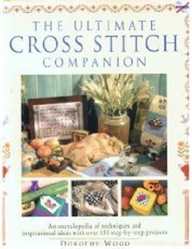 The Ultimate Cross Stitch Companion