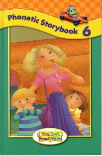 Sing, Spell, Read and Write Level One Storybook 6 '04c