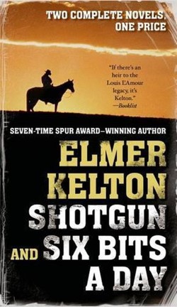 Shotgun and Six Bits a Day