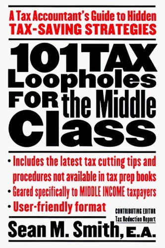 101 Tax Loopholes for the Middle Class