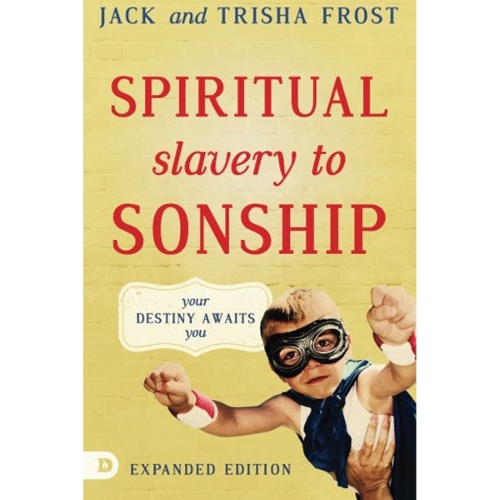 Spiritual Slavery To Sonship Expanded Edition