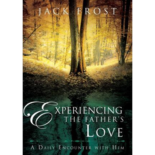 Experiencing The Father's Love