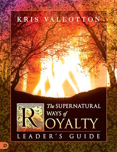 Supernatural Ways of Royalty Leader's Guide, The