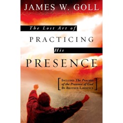 Lost Art of Practicing His Presence