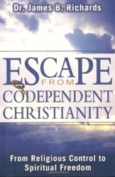 Escape from Codependent Christianity