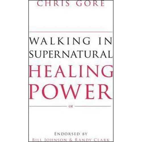 Walking in Supernatural Healing Power