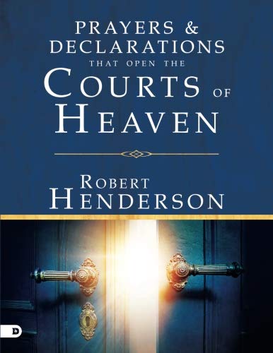 Prayers and Declarations that Open the Courts of Heaven (Large Print Edition)