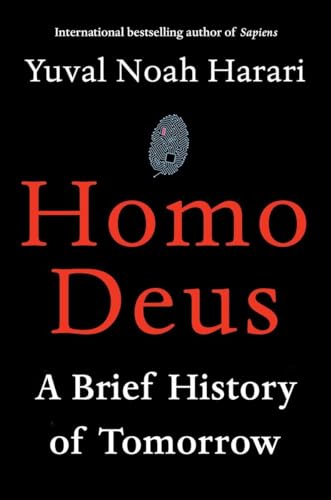 Homo Deus: A Brief History of Tomorrow