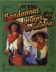 Bandannas, Chaps and Ten Gallon Hats