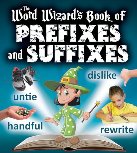 The Word Wizards Book of Prefixes and Suffixes