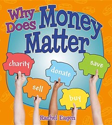 Why Does Money Matter