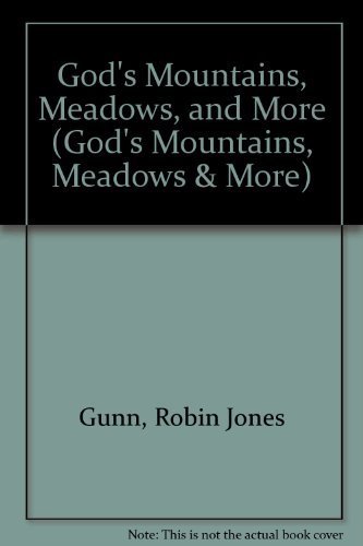 God's Mountains, Meadows, and More