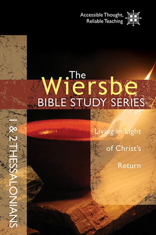 The Wiersbe Bible Study Series: 1 and 2 Thessalonians