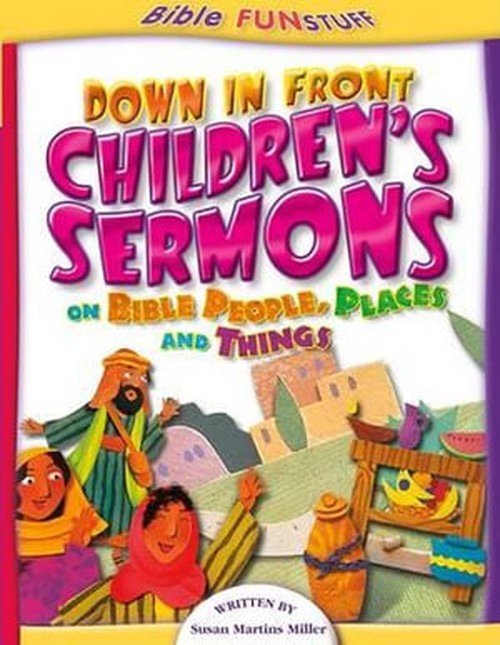 Down in Front Children's Sermons