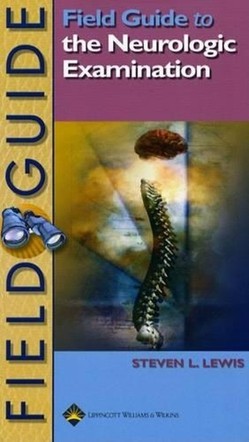 Field Guide to the Neurologic Examination